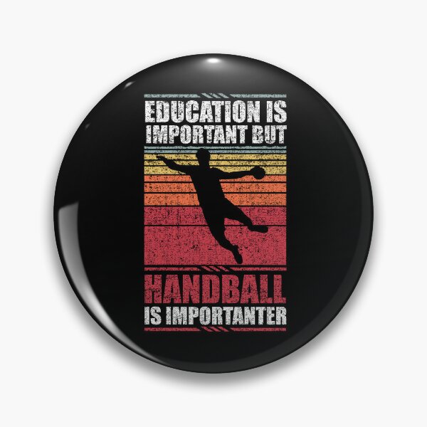 Item preview, Education Is Important But Handball Is Importanter designed and sold by GabbyKash.