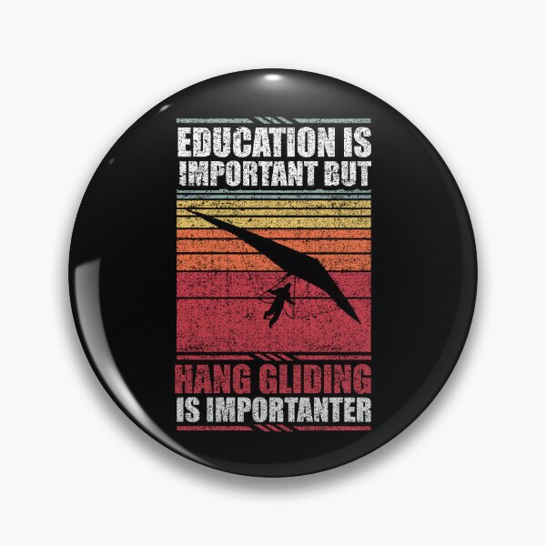 Item preview, Education Is Important But Hang Gliding Is Importanter designed and sold by GabbyKash.