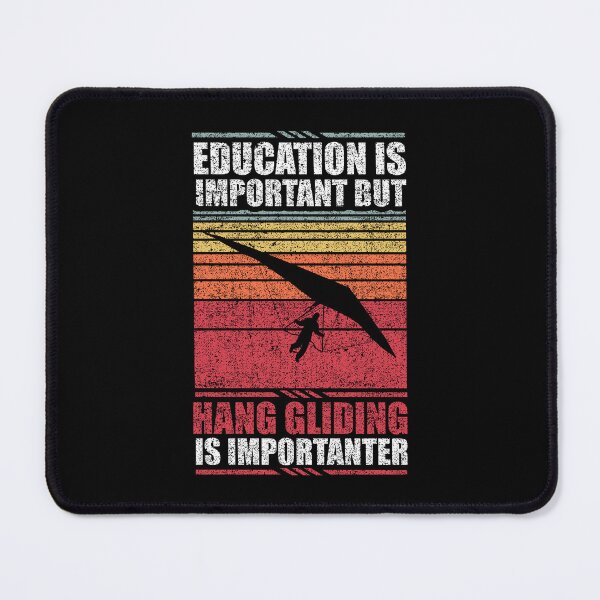 Item preview, Education Is Important But Hang Gliding Is Importanter designed and sold by GabbyKash.