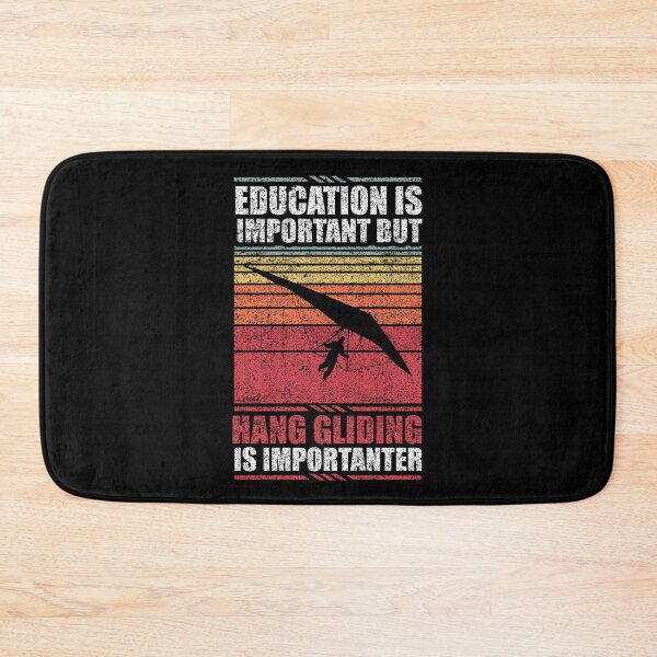 Item preview, Education Is Important But Hang Gliding Is Importanter designed and sold by GabbyKash.