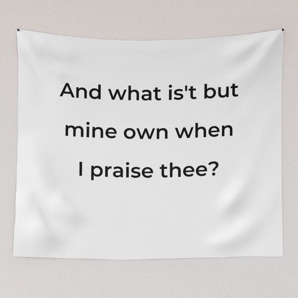 Item preview, "And what is't but mine own when I praise thee?" - print black designed and sold by ariksworld.