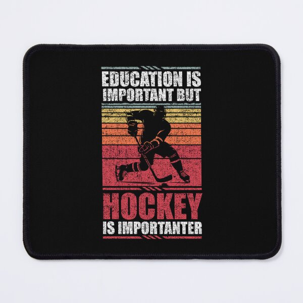Item preview, Education Is Important But Hockey Is Importanter designed and sold by GabbyKash.