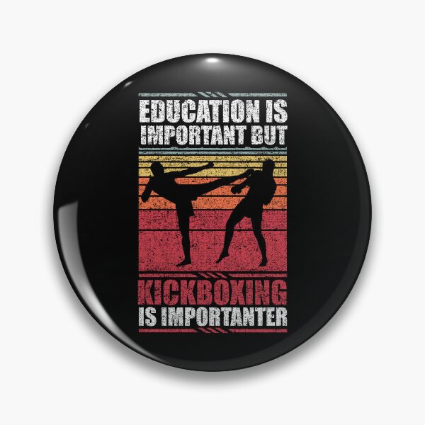 Item preview, Education Is Important But Kickboxing Is Importanter designed and sold by GabbyKash.