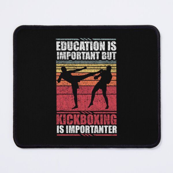 Item preview, Education Is Important But Kickboxing Is Importanter designed and sold by GabbyKash.