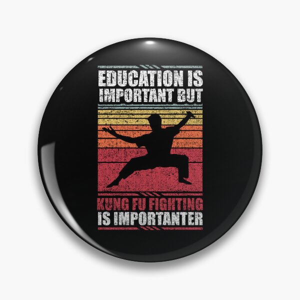 Item preview, Education Is Important But Kung Fu Fighting Is Importanter designed and sold by GabbyKash.