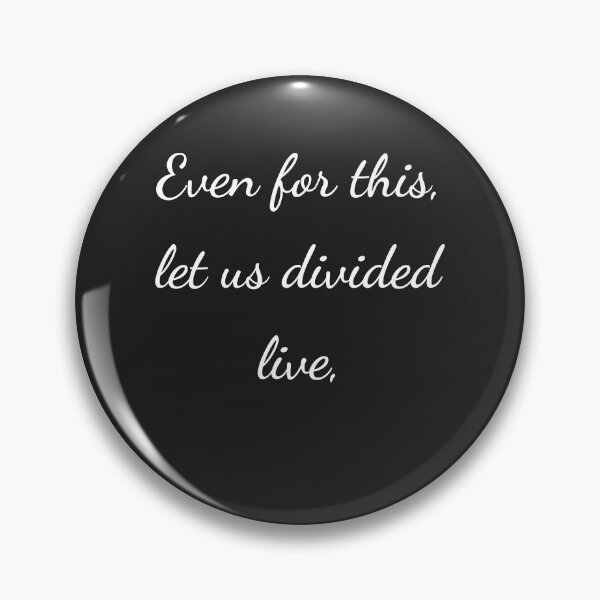 Item preview, "Even for this, let us divided live," - handwriting white designed and sold by ariksworld.