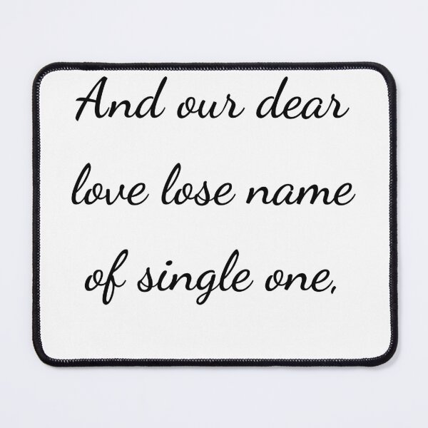 Item preview, "And our dear love lose name of single one," - handwriting black designed and sold by ariksworld.