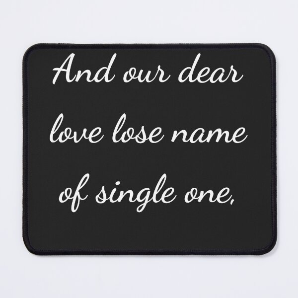 Item preview, "And our dear love lose name of single one," - handwriting white designed and sold by ariksworld.