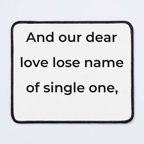Item preview, "And our dear love lose name of single one," - print black designed and sold by ariksworld.