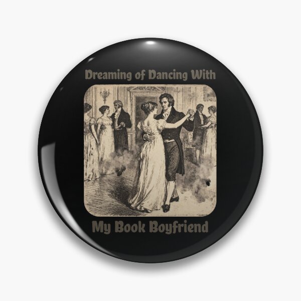 Item preview, Dreaming of Dancing With My Book Boyfriend Vintage Jane Austen Regency Ball designed and sold by FIREDesignsPOD.