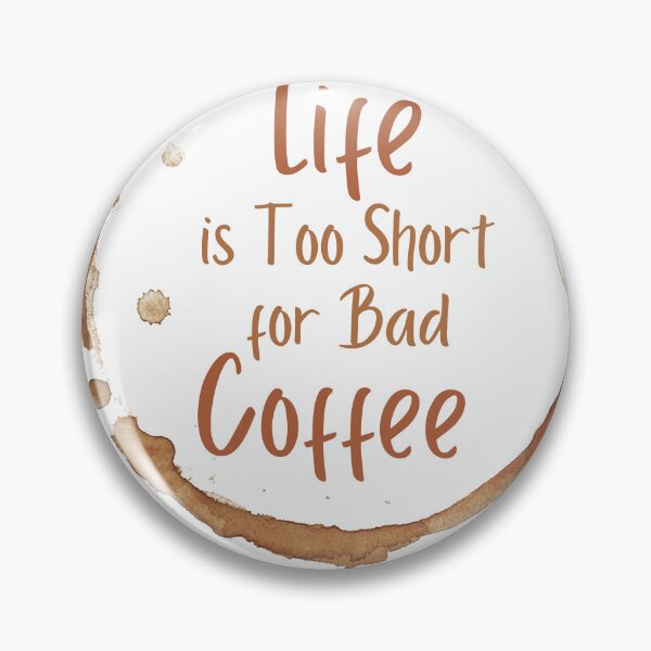 Item preview, Life Is Too Short for Bad Coffee Mug  designed and sold by Tekovic.