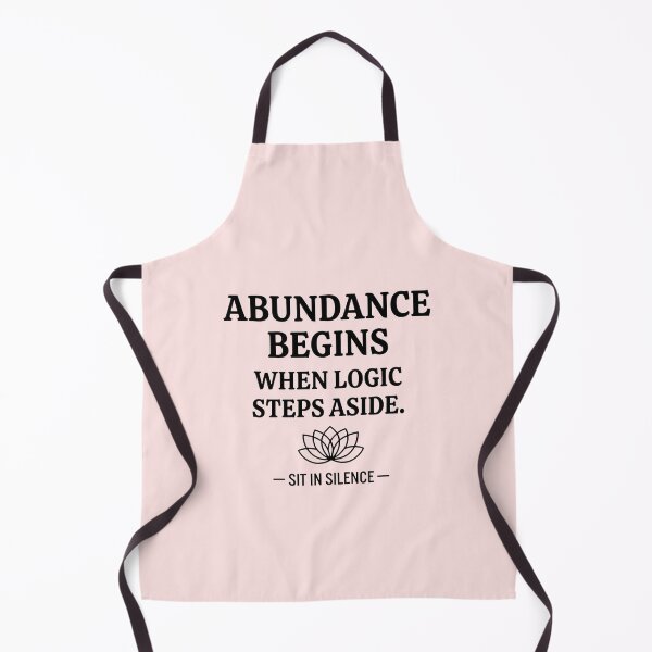 Item preview, Abundance Begins When Logic Steps designed and sold by SitInSilence24.