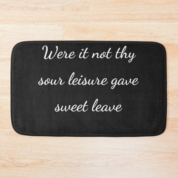 Item preview, "Were it not thy sour leisure gave sweet leave" - handwriting white designed and sold by ariksworld.