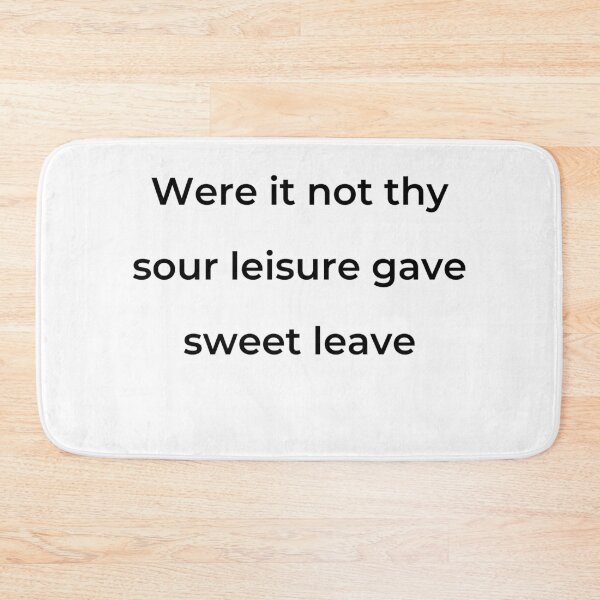 Item preview, "Were it not thy sour leisure gave sweet leave" - print black designed and sold by ariksworld.