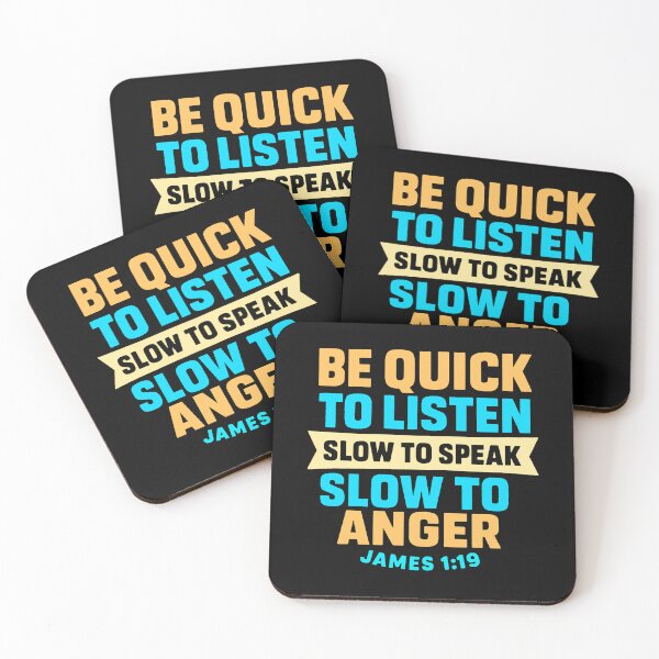 Item preview, James 1:19 Quick to Listen Slow to Speak Slow to Angry designed and sold by plushism.