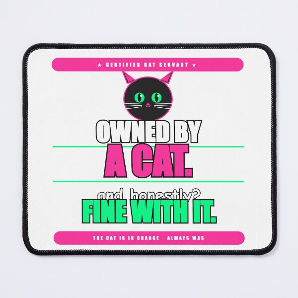 Item preview, Owned By A Cat And Honestly Fine With It Funny Gift designed and sold by Mega-Shopping.