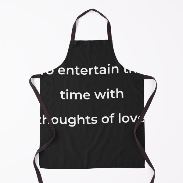 Item preview, "To entertain the time with thoughts of love," - print white designed and sold by ariksworld.