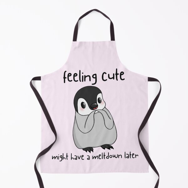 Item preview, Feeling Cute Might Have a Meltdown Later Penguin designed and sold by bloomintoyoubiy.