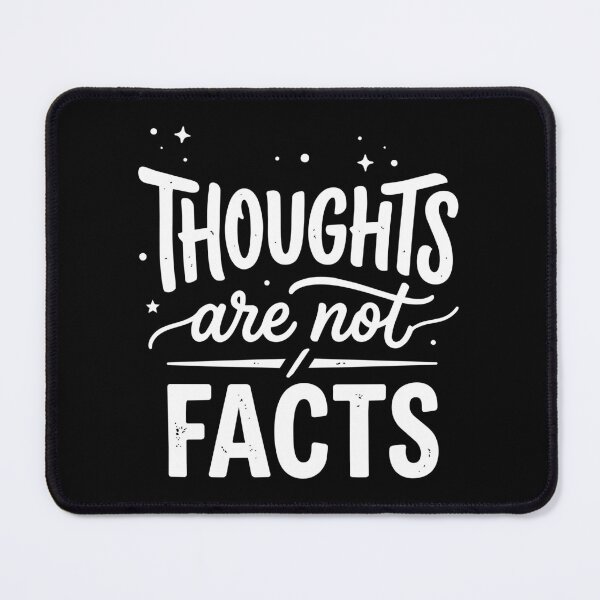 Item preview, Thoughts Are Not Facts designed and sold by cgrafix.