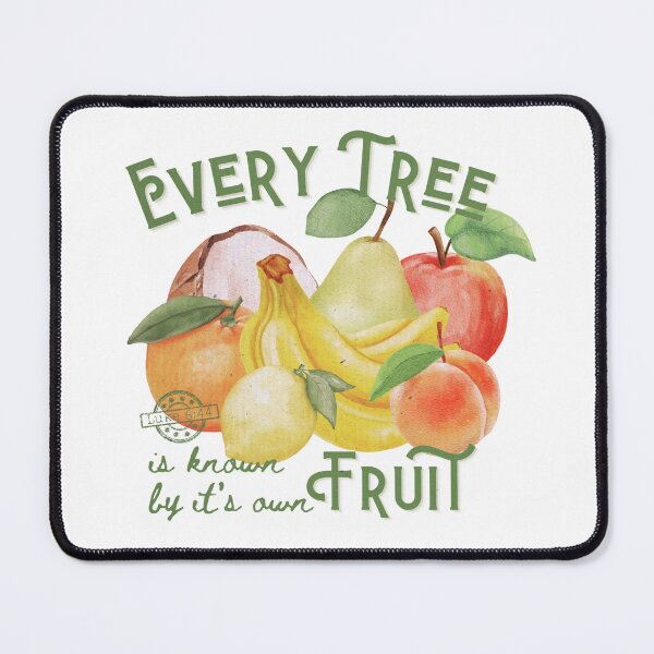 Item preview, Every Tree known by its own Fruit designed and sold by crittersitter.