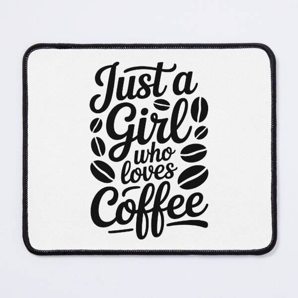 Item preview, Just a Girl Who Loves Coffee designed and sold by jkrphoto.
