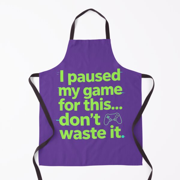 Item preview, I Paused My Game For This Don’t Waste It Funny Gamer Quote designed and sold by gluxdesing.