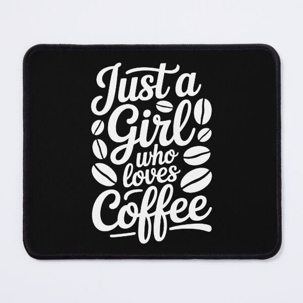 Item preview, Just a Girl Who Loves Coffee designed and sold by jkrphoto.