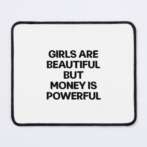 Item preview, Girls Are Beautiful But Money Is Powerful Typography Quote designed and sold by Akkhay.