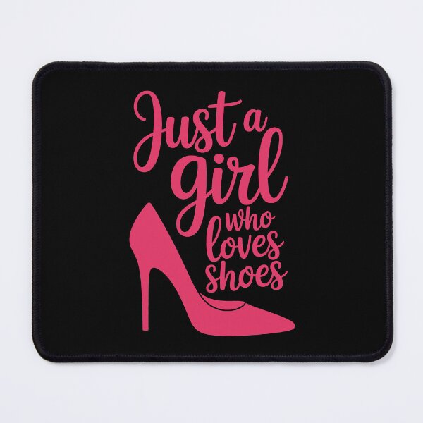 Item preview, Just a Girl Who Loves Shoes designed and sold by jkrphoto.