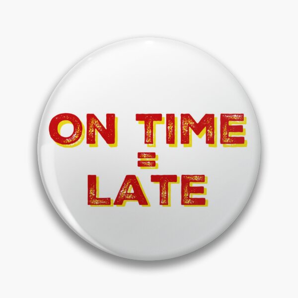Item preview, On Time = Late - Marine Corps  designed and sold by OohRahOriginals.