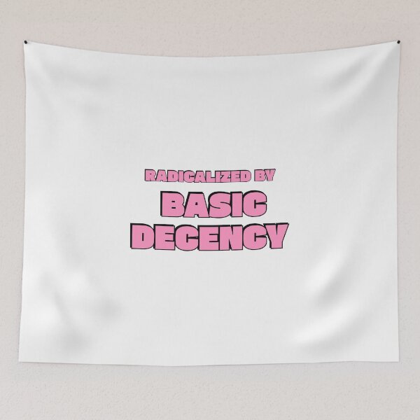 Item preview, Radicalized By Basic Decency - Pink Social Justice Slogan designed and sold by Inspirationmotivation.