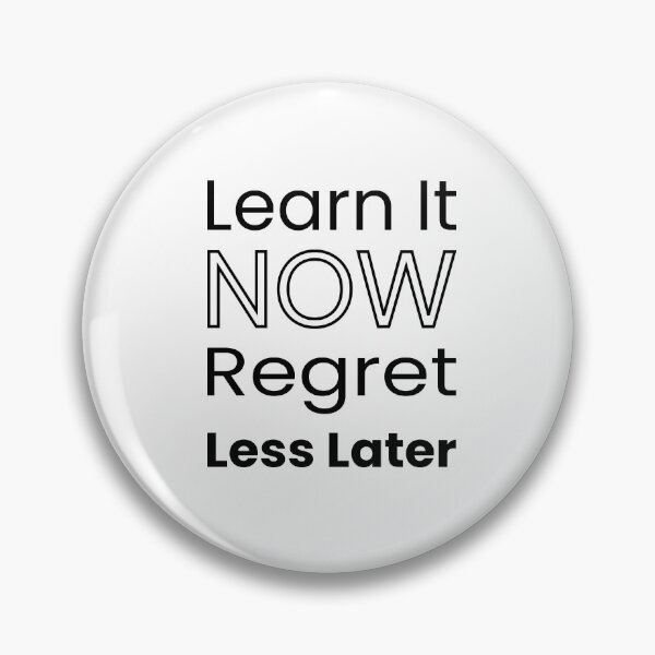 Item preview, Learn it now, regret less later designed and sold by ytist.