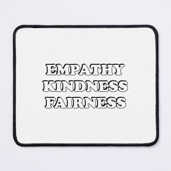 Item preview, Empathy kindness fairness designed and sold by Inspirationmotivation.