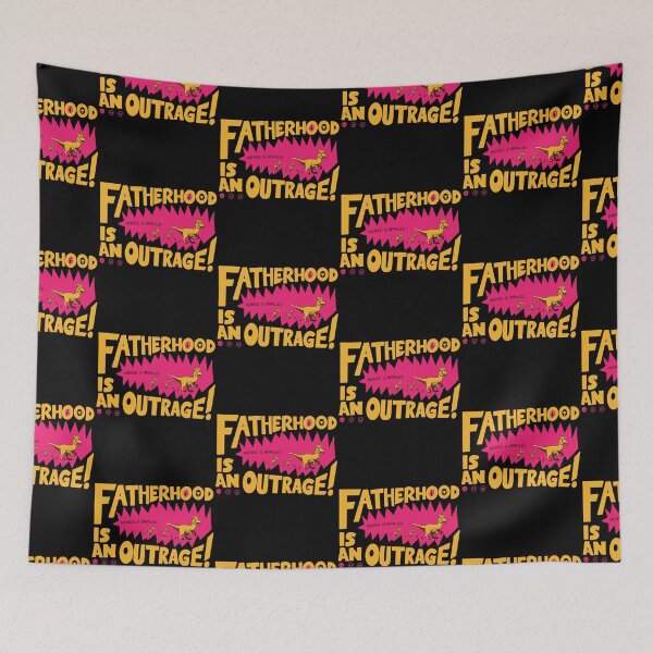 Item preview, Fatherhood Is An Outrage designed and sold by Jalkaouita.