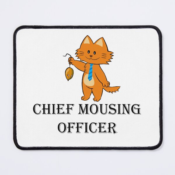 Item preview, Chief Mousing Officer designed and sold by abxxyz123.