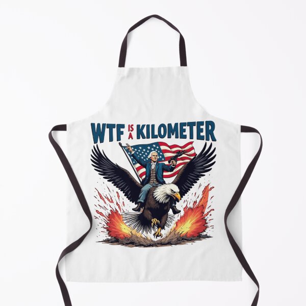 Item preview, WTF Is A Kilometer Funny 4th Of July Founding Father designed and sold by Thread&Fable.