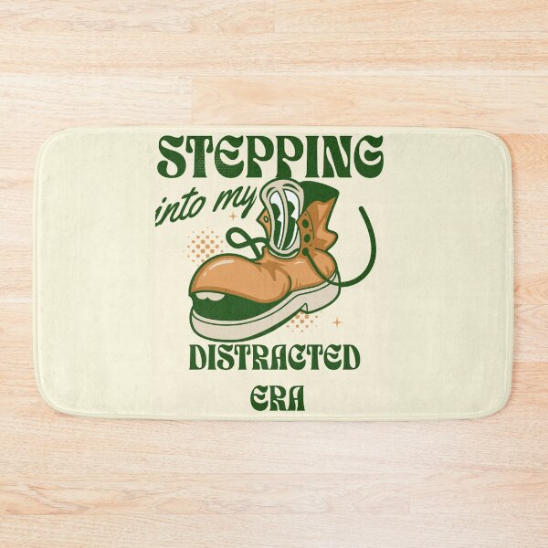 Item preview, Stepping Into My Distracted Era designed and sold by JaceysTake.