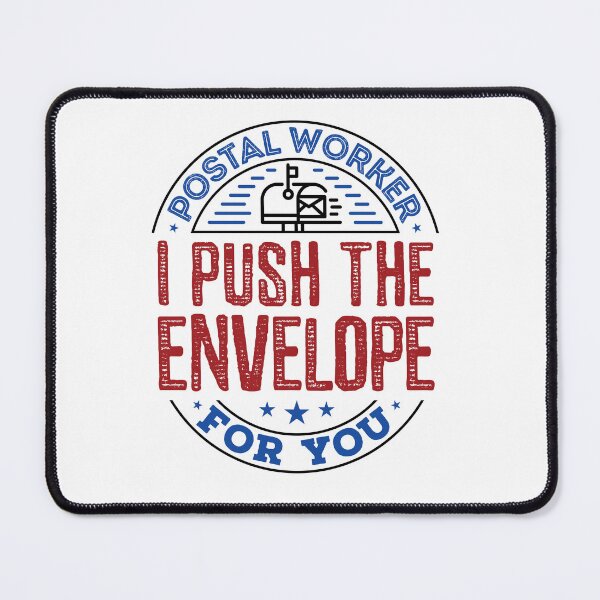 Item preview, Postal Worker I Push the Envelope for You designed and sold by jaygo.