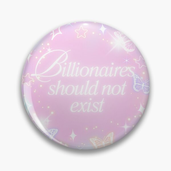 Item preview, Billionaires should not exist designed and sold by Myth and Mayhem .