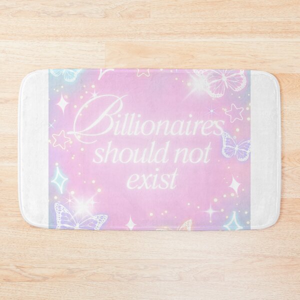 Item preview, Billionaires should not exist designed and sold by Myth and Mayhem .
