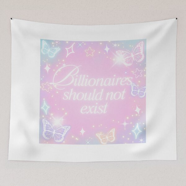 Item preview, Billionaires should not exist designed and sold by Myth and Mayhem .