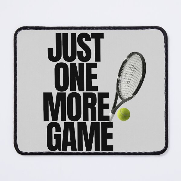 Item preview, Just One More Game (Tennis) designed and sold by RunningWhiskers.