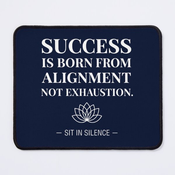 Item preview, Success Is Born From Alignment—Soft Stillness.  designed and sold by SitInSilence24.