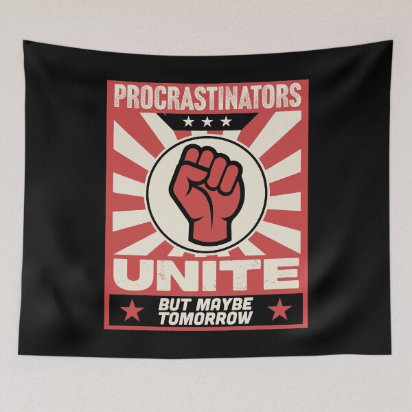 Item preview, Procrastinators unite designed and sold by PaulSDesign.