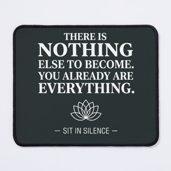 Item preview, There Is Nothing Else To Become—Soft Stillness. designed and sold by SitInSilence24.