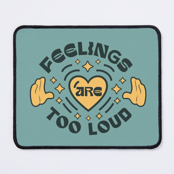Item preview, Feelings Are Too Loud designed and sold by JaceysTake.