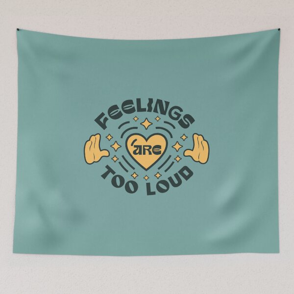 Item preview, Feelings Are Too Loud designed and sold by JaceysTake.