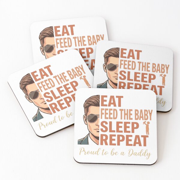 Item preview, Eat feed the baby sleep repeat: proud to be a Daddy designed and sold by InfiniteprintsCo.