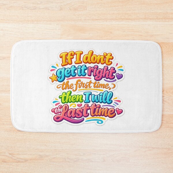 Item preview, If I Don’t Get It Right The First Time designed and sold by Kimberly Palmer.