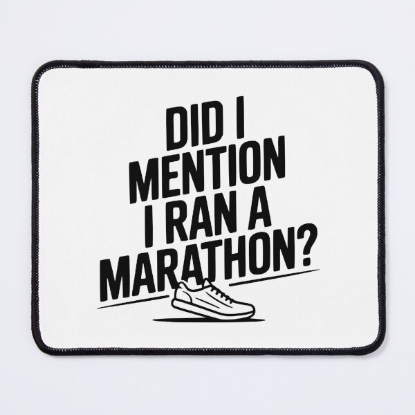 Item preview, Did I Mention I Ran a Marathon? designed and sold by Frank Ring.